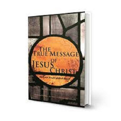 The True Message Of Jesus Christ(English, Paperback, Dr.Abu Ameenah Bilal Philps)