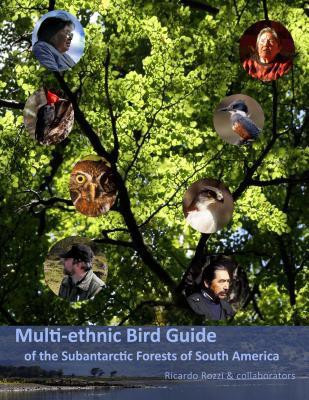 Multi-ethnic Bird Guide of the Subantarctic Forests of South America(English, Hardcover, Rozzi Ricardo)