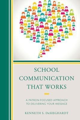 School Communication that Works(English, Hardcover, DeSieghardt Kenneth S.)