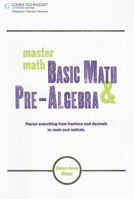 Master Math: Basic Math and Pre-Algebra(English, Paperback, Ross Debra)