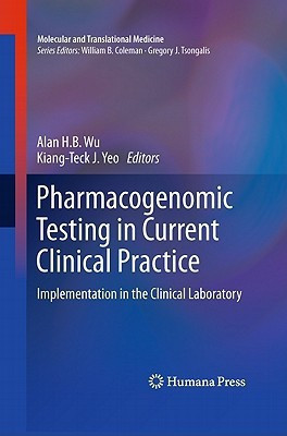 Pharmacogenomic Testing in Current Clinical Practice(English, Hardcover, unknown)