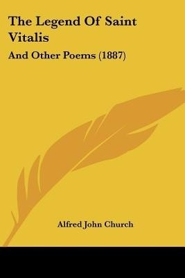 The Legend Of Saint Vitalis(English, Paperback, Church Alfred John)