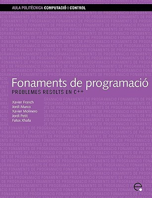 Fonaments de Programaci. Problemes Resolts En C++(Others, Paperback, Franch Martnez Xavier)