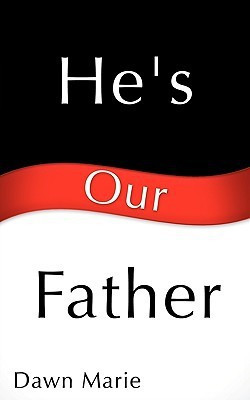 He's Our Father(English, Paperback, Marie Dawn)