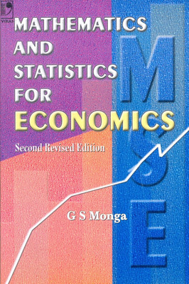Mathematics And Statistics For Economics, 2/e PB 2nd Revised edition Edition(English, Paperback, G S Monga)