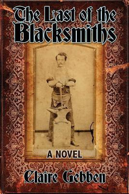 The Last of the Blacksmiths(English, Paperback, Gebben Claire)