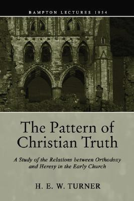 The Pattern of Christian Truth(English, Paperback, Turner H E W)