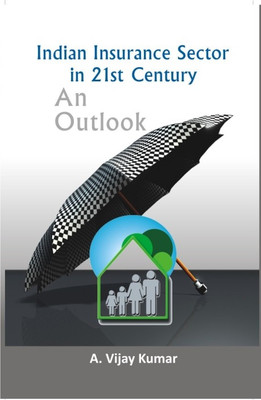 Indian Insurance Sector in 21st Century(English, Paperback, Vijayakumar A.)