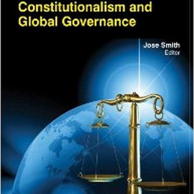 INTERNATIONAL LAW, CONSTITUTIONALISM AND GLOBAL GOVERNANCE(English, Hardcover, JOSE SMITH)