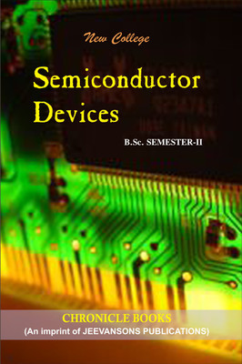 New College Semiconductor Devices (A Textbook For K.U For B.Sc Ii Semester)(English, Paperback, R.P Chauhan, Dr. Mahabir Nain,Ajay Garg)