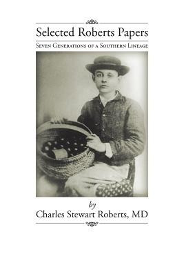Selected Roberts Papers(English, Paperback, Roberts Charles Stewart MD)