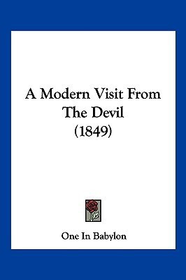 A Modern Visit From The Devil (1849)(English, Paperback, One in Babylon)