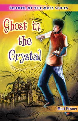 Ghost in the Crystal(English, Paperback, Posner Matt)