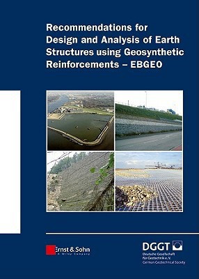 Recommendations for Design and Analysis of Earth Structures using Geosynthetic Reinforcements - EBGEO(English, Hardcover, unknown)