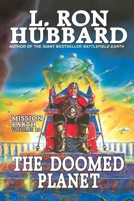 Mission Earth Volume 10: The Doomed Planet(English, Paperback, Hubbard L. Ron)