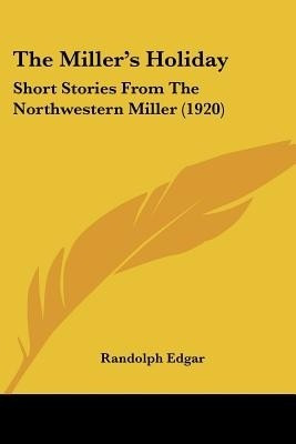 The Miller's Holiday(English, Paperback, unknown)