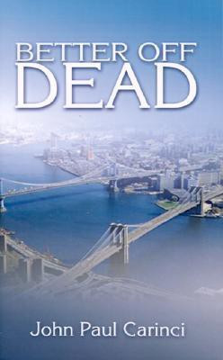 Better Off Dead(English, Paperback, Carinci John Paul)