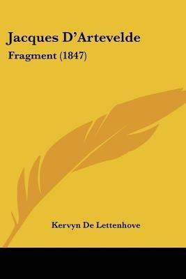 Jacques D'Artevelde(English, Paperback, De Lettenhove Kervyn)
