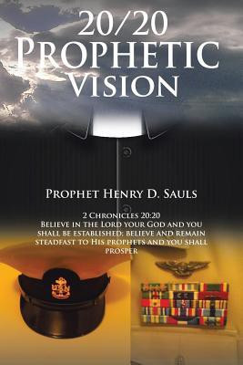 20/20 Prophetic Vision(English, Paperback, Sauls Prophet Henry D)