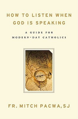 How to Listen When God is Speaking  - A Guide for Modern-Day Catholics(English, Paperback, Pacwa Father Mitch)