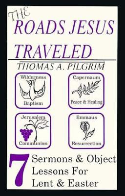 The Roads Jesus Traveled(English, Paperback, Pilgrim Thomas A)