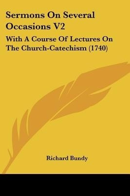 Sermons On Several Occasions V2(English, Paperback, Bundy Richard)