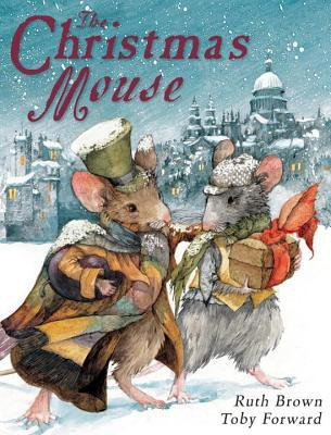 The Christmas Mouse(English, Paperback, Forward Toby)