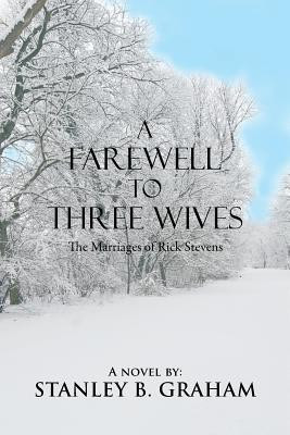 A Farewell to Three Wives(English, Paperback, Graham Stanley B)