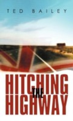 Hitching the Highway(English, Hardcover, Bailey Ted)