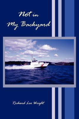 Not in My Backyard(English, Paperback, Wright Richard Lee)