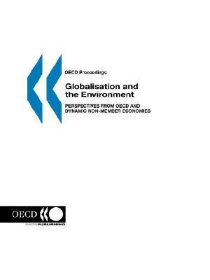 Globalisation and Environment: Perspectives from OECD amd Dynamic Non-member Economies(English, Paperback, Organization for Economic Co-operation, Development)