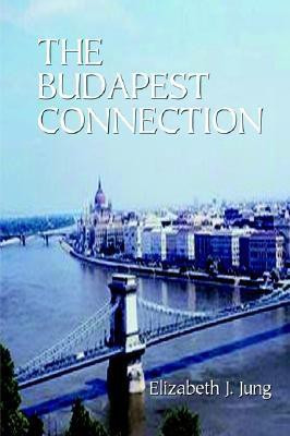 The Budapest Connection(English, Paperback, Jung Elizabeth)