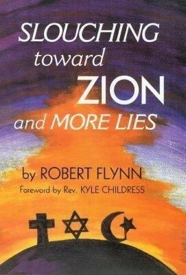 Slouching Toward Zion and More Lies(English, Hardcover, Flynn Robert)