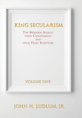 King Secularism Volume 1(English, Hardcover, Ludlum John H Jr)