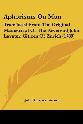 Aphorisms On Man(English, Paperback, Lavater John Caspar)