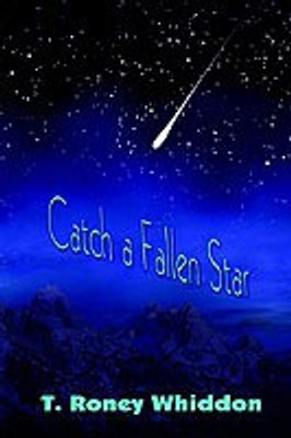 Catch a Fallen Star(English, Paperback, Whiddon T. Roney)