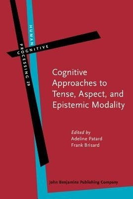 Cognitive Approaches to Tense, Aspect, and Epistemic Modality(English, Hardcover, unknown)