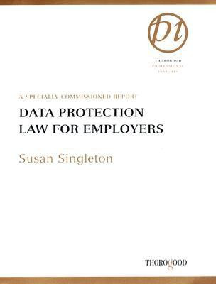 Data Protection Law for Employers(English, Loose-leaf, Singleton Susan)