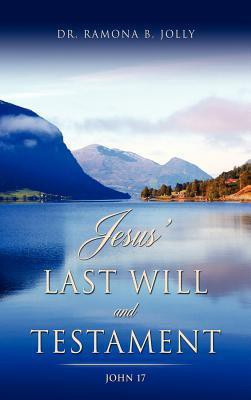 Jesus' Last Will and Testament(English, Hardcover, Jolly Ramona B Dr)