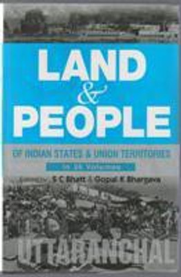 Land And People of Indian States & Union Territories (Uttranchal)(English, Hardcover, Ed. S. C. Bhatt, Gopal K Bhargava)
