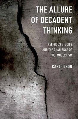 The Allure of Decadent Thinking(English, Hardcover, Olson Carl)