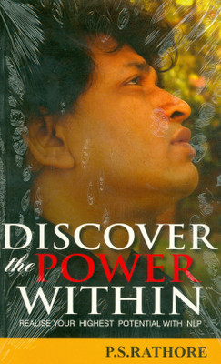 Discover the Power Within  - Realise your Highest Potential(English, Paperback, P. S Rathore)