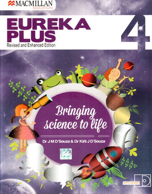 Eureka Plus Bringing Science to Life Class - 4(English, Paperback, Dr Kirti J D'Souza, Dr J M D'Souza)