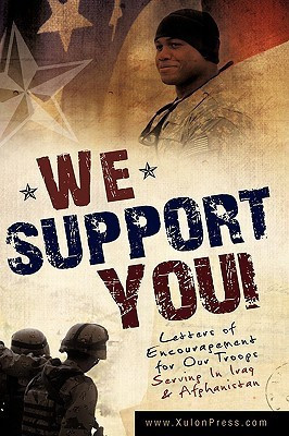 We Support You-Letters of Encouragement for Our Troops Serving In Iraq and Afghanistan(English, Paperback, WWW Xulonpress Com)