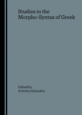 Studies in the Morpho-Syntax of Greek(English, Hardcover, unknown)