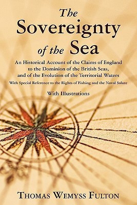 The Sovereignty of the Sea(English, Paperback, Fulton Thomas Wemyss)