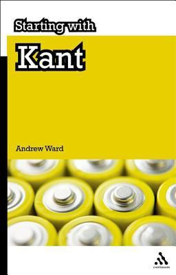 Starting with Kant(English, Hardcover, Ward Andrew Dr)
