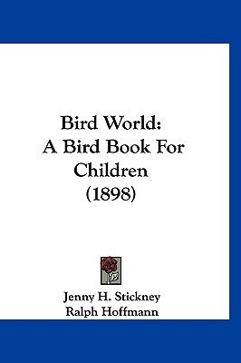 Bird World(English, Paperback, Stickney Jenny H)