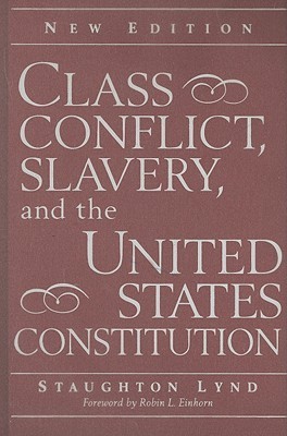 Class Conflict, Slavery, and the United States Constitution Second edition Edition(English, Hardcover, unknown)