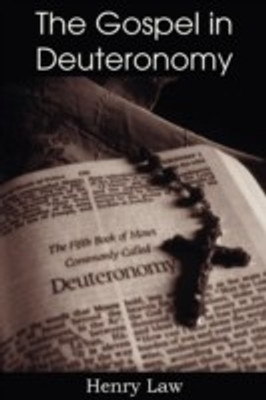 The Gospel in Deuteronomy(English, Paperback, Law Henry)
